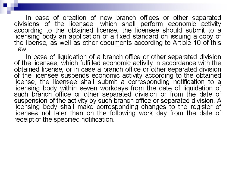 In case of creation of new branch offices or other separated divisions of the